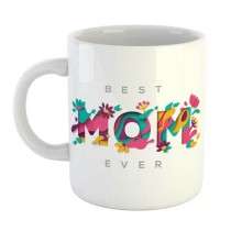 Best Mom Ever Ceramic Printed Mug
